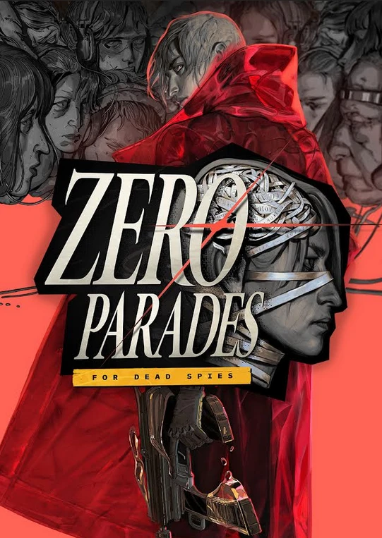 ZERO PARADES: For Dead Spies
