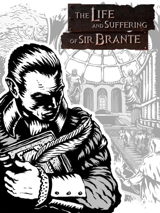 The Life and Suffering of Sir Brante