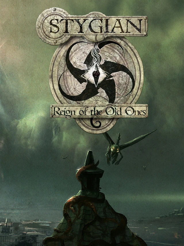Stygian: Reign of the Old Ones