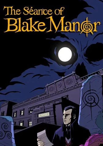 The Seance of Blake Manor