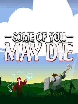 Some of You May Die